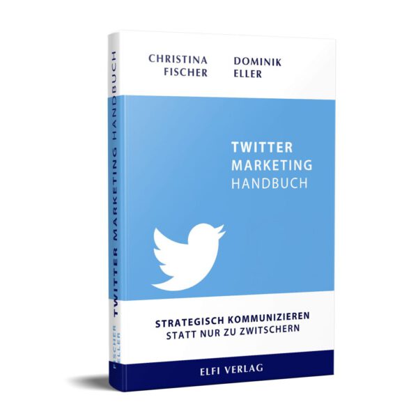 Das Twitter Marketing Handbuch